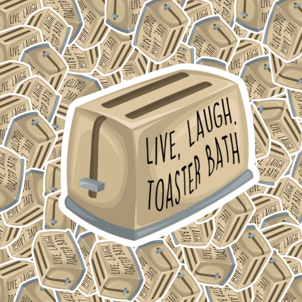 Toaster Bath Icon Live Laugh Toaster Bath Sticker