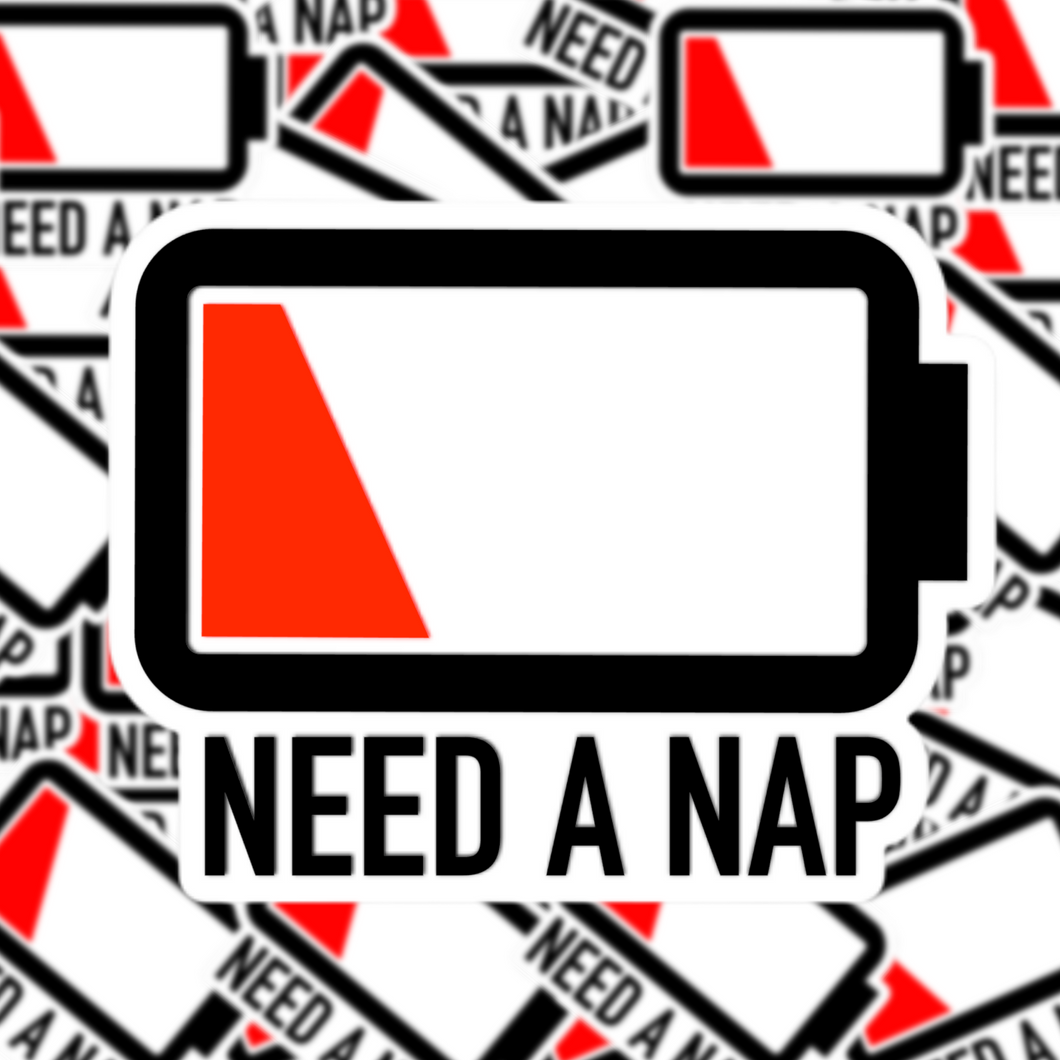 Need a Nap | Low Battery Sticker