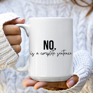 No. Is a Complete Sentence Coffee Mug
