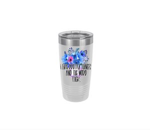 I Like Pretty Things and the Word Fuck | Polar Camel Tumbler