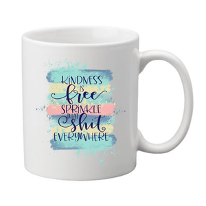 Kindness Is Free Coffee Mug