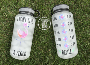 I Don’t Give A Flock Water Bottle | 34oz