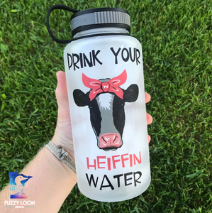 Drink Your Heiffin Water  Water Bottle | 34oz