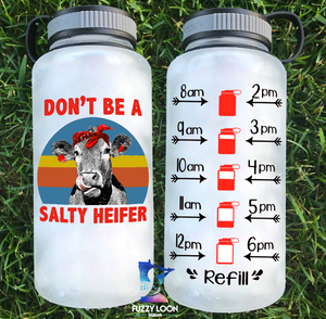 Don't Be A Salty Heifer Colorful  Water Bottle | 34oz