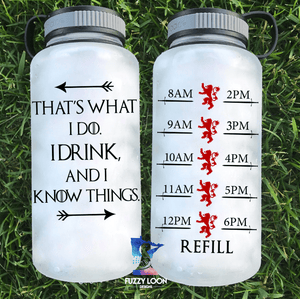 I Drink And I Know Things Water Bottle | 34oz