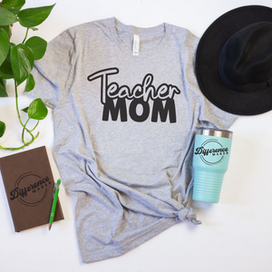 Teacher Mom T-Shirt