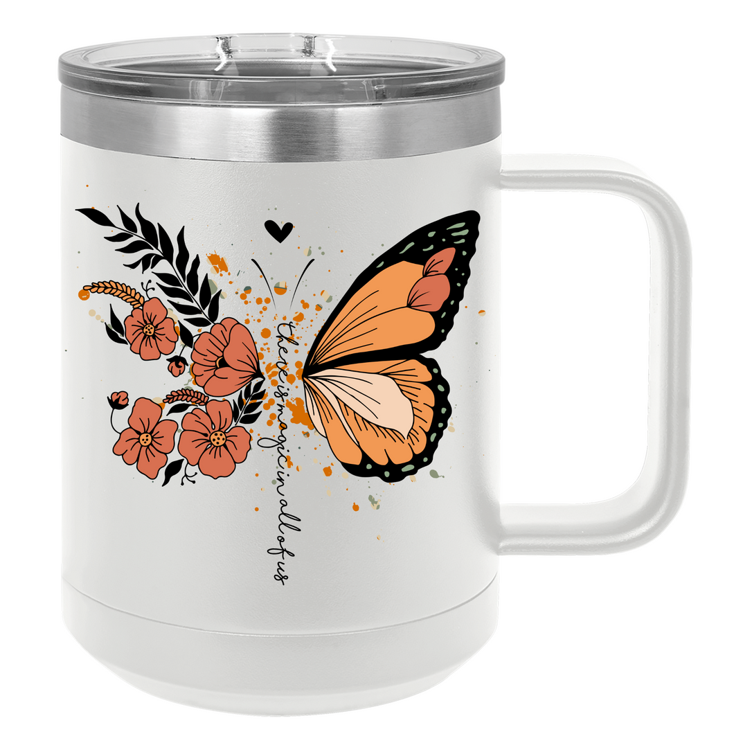 There is Magic in All of Us | 15oz Insulated Mug