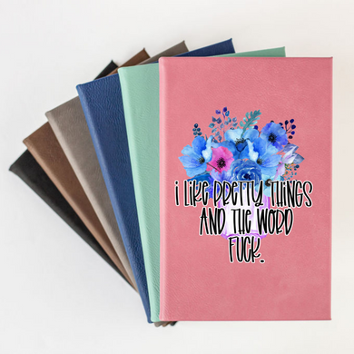 I Like Pretty Things and the Word F*ck Journal