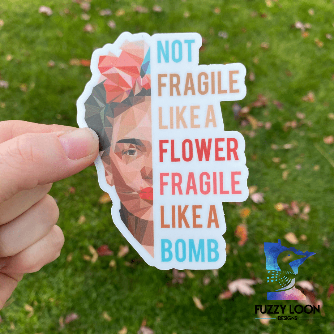 Not fragile like a flower Fragile Like a Bomb Sticker with an abstract design of Frida Kahlo.