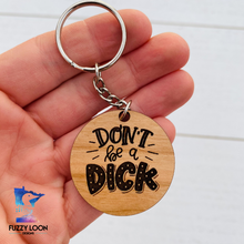 Don't Be a Dick Keychain