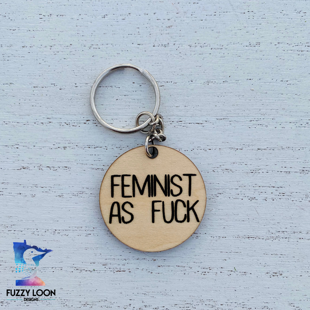 Feminist As Fuck Keychain