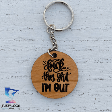 Fuck This Shit Keychain