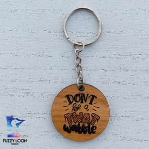 Don't Be a Twatwaffle Keychain