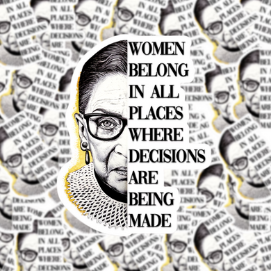 Ruth Badar Ginsberg Quote | Women Belong Sticker