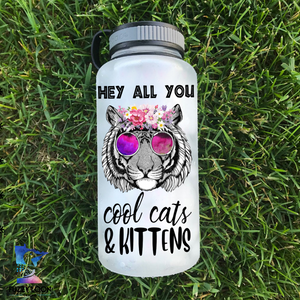 Hey All You Cool Cats & Kittens Water Bottle | 34oz