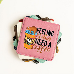 Feeling Slothee Need a Coffee | Leatherette Coaster Set