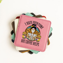 I Hate Everyone But Coffee Helps | Leatherette Coaster Set