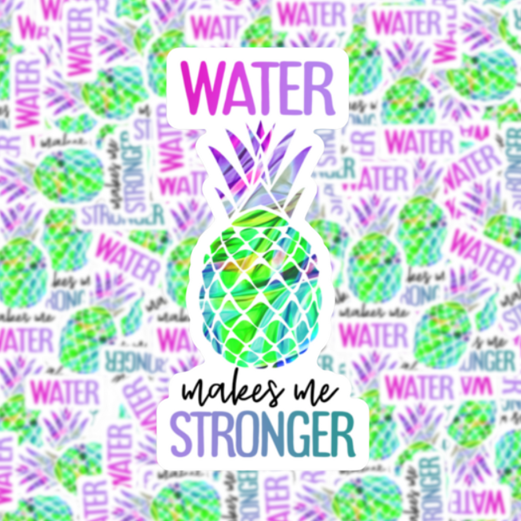 Water Makes Me Stronger Pineapple Sticker