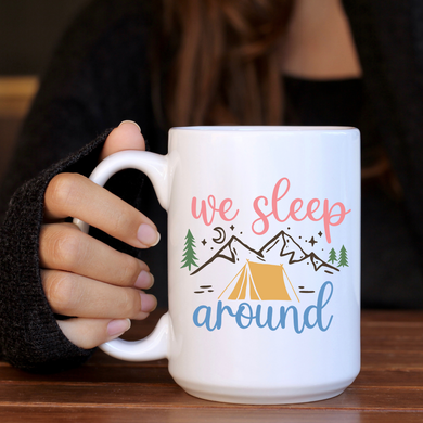 We Sleep Around Camping Coffee Mug