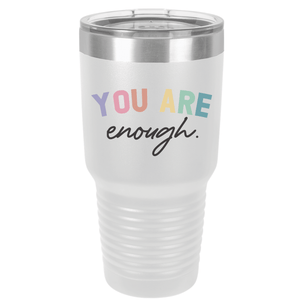 You Are Enough | Polar Camel Tumbler