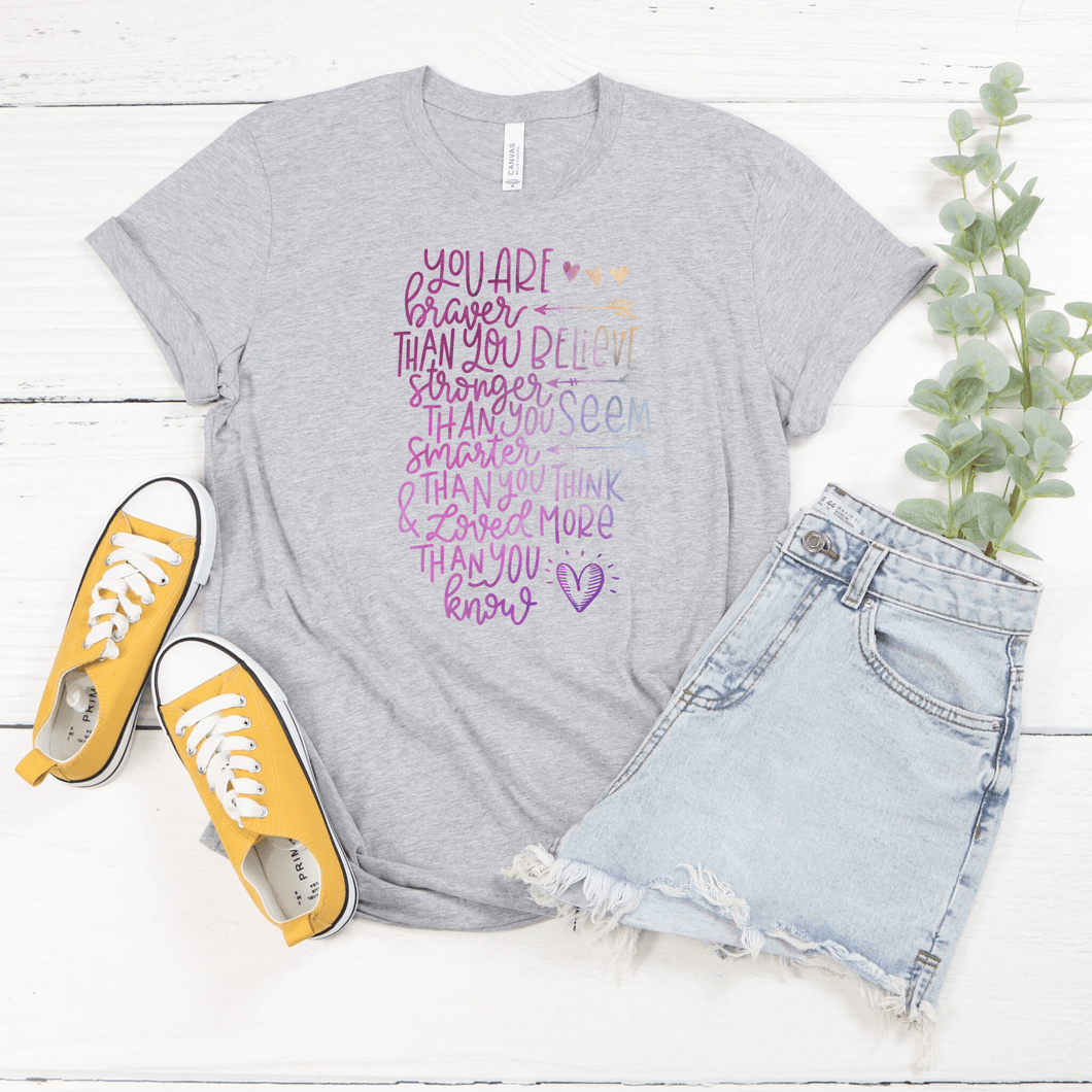 You Are Braver Than You Believe T-Shirt