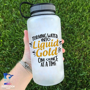 Turning Water Into Liquid Gold Water Bottle | 34oz